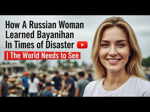 How A Russian Woman Learned Bayanihan In Times of Disaster | The World Need To Know