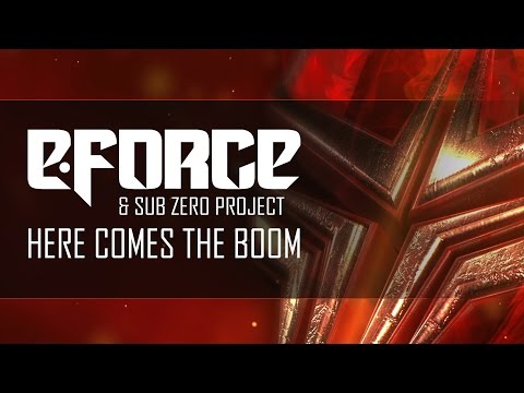 E-Force & Sub Zero Project - Here Comes The Boom