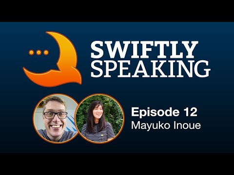 Swiftly Speaking 12: Mayuko Inoue thumbnail