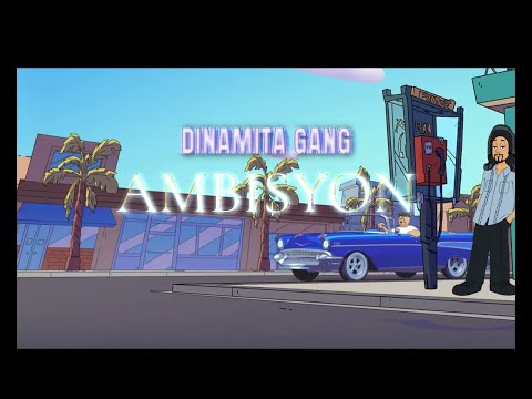 Dinamita Gang - Ambisyon (LYRIC VIDEO)