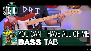 Reel Big Fish - You Can't Have All of Me | Bass Cover With Tabs in the Video