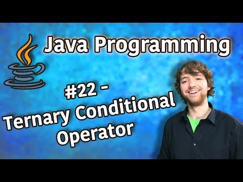 Java Programming Tutorial 22 Ternary Conditional Operator