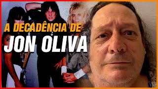 A Decadência de JON OLIVA