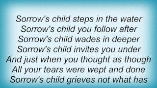 15360 Nick Cave - Sorrow&#39;s Child Lyrics
