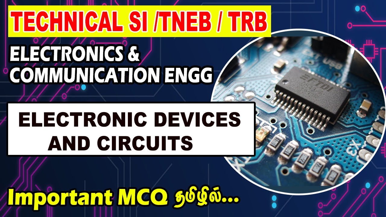 TNEB/TRB/Technical SI - ECE - Electronic Devices and Circuits MCQ | ECE Easy Questions