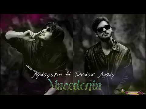 Aydayozin ft Serdar Agaly - Macedonia