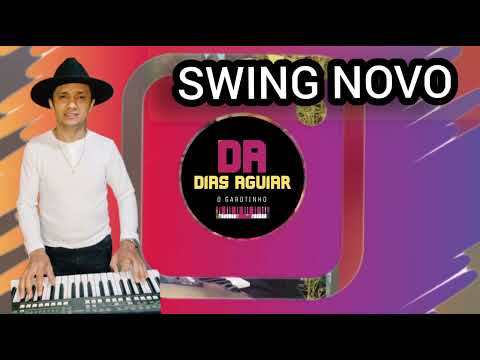 DIAS AGUIAR O GAROTINHO.....SWING NOVO 