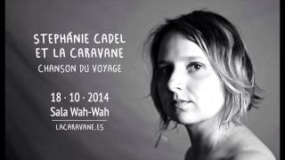 Stephanie Cadel et La Caravane - Chanson du voyage - Plantes Carnivores