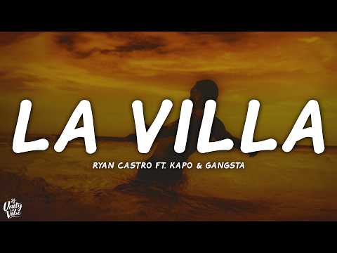 Ryan Castro, Kapo, Gangsta - LA VILLA