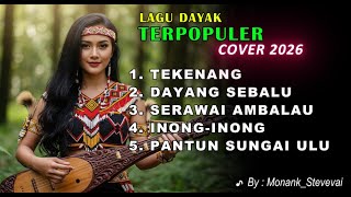 Download lagu KUMPULAN LAGU DAYAK PALING MENYENTUH (COVER VERSI 2026) mp3
