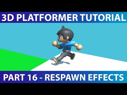 Make A 3D Platformer in Unity #16 - Respawn Effects
