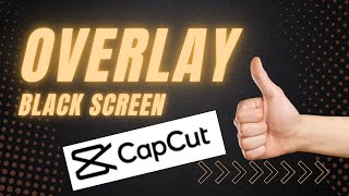 How To Overlay A Black Screen Onto A Video In CapC