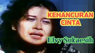 Download lagu Kehancuran Cinta _ Elvy Sukaesih mp3 Download lagu Kehancuran Cinta _ Elvy Sukaesih mp3