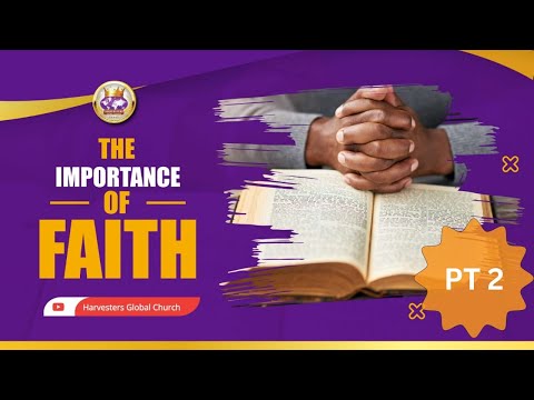 IMPORTANCE OF FAITH 2 | 5th FEBRUARY 2023 | PASTOR CHARLES MUTUKU