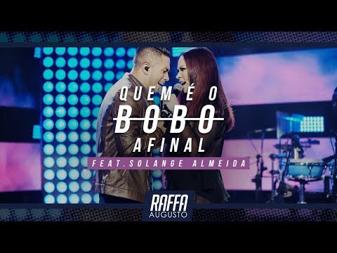 Raffa Augusto feat  Solange Almeida - Quem é o Bobo Afinal | DVD É Tudo Nosso