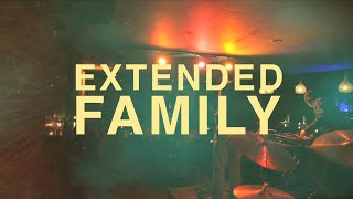 EXTENDED FAMILY @ LE BLEURY // PROMO