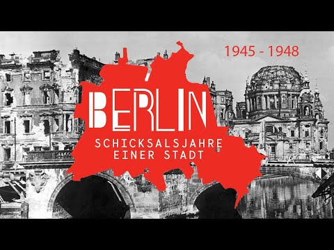 Berlin - Schicksalsjahre einer Stadt - Die Jahre 1945 bis 1948 Doku HD