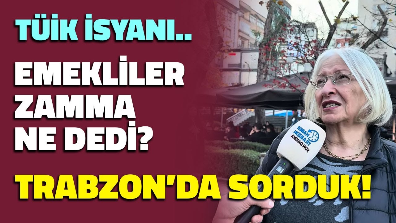 Trabzon Emekli Zammı Hakkında Ne Düşünüyor? Emeklilerin Ahı Böyle...