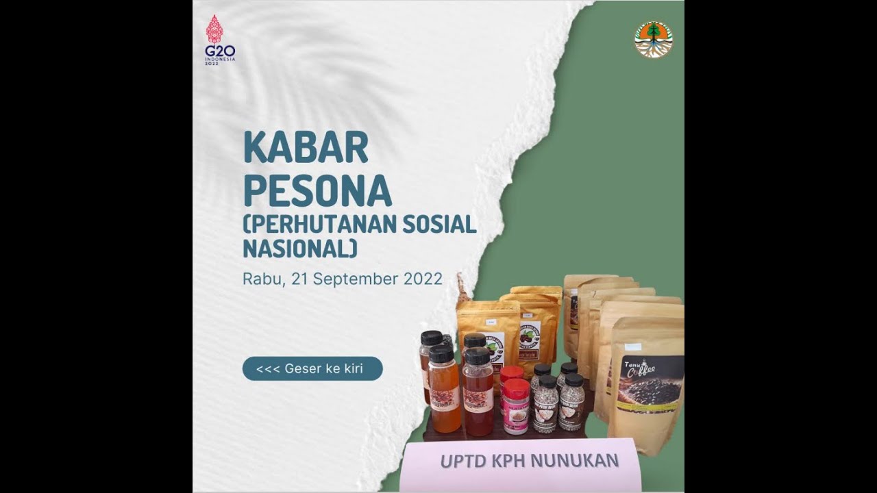 KABAR PESONA (PERHUTANAN SOSIAL NASIONAL) RABU, 21 SEPTEMBER 2022