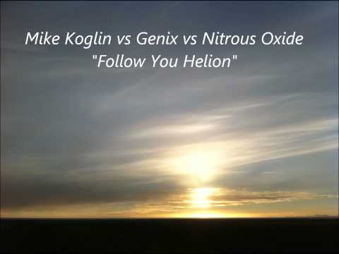 Mike Koglin vs Genix vs Nitrous Oxide - "Follow you Helion" (Palimer Mashup)