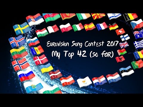 ESC 2017 | My Top 42 | So far