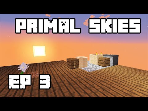 Primal Skies episode 3 | getting iron | noob ahead