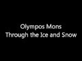 Olympos Mons - Through The Ice And Snow ...