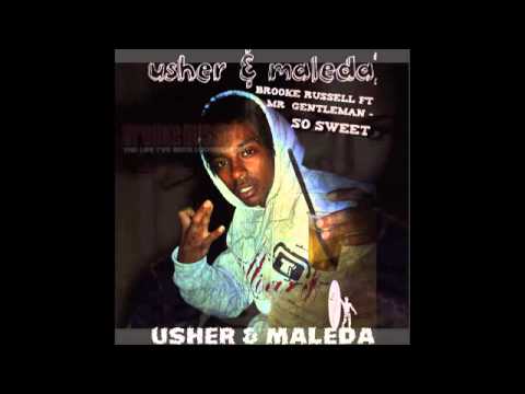 Brooke Russell ft Mr Gentleman  - So Sweet  [ music / Usher & Maleda]