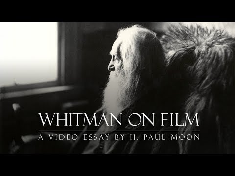 Whitman on Film | a video essay at the poet's bicentennial