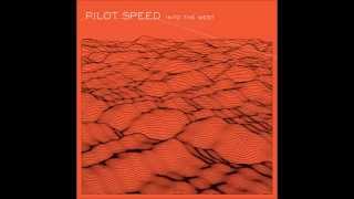 Pilot Speed - Into the West