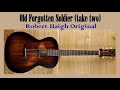 Old Forgotten Soldier - take 2. Written & performed by Robert Haigh