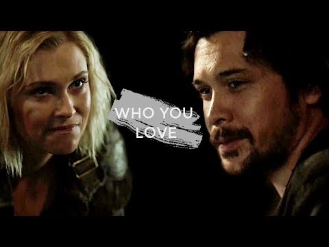 Bellamy & Clarke | Who you love [+5x08]