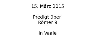 preview picture of video '150315 Predigt über Römer 9 in Vaale'
