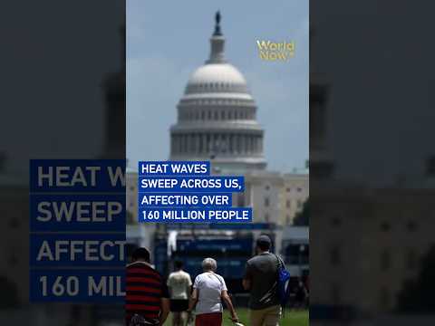 Heat waves sweep across US, affecting over 160 million people #worldnow