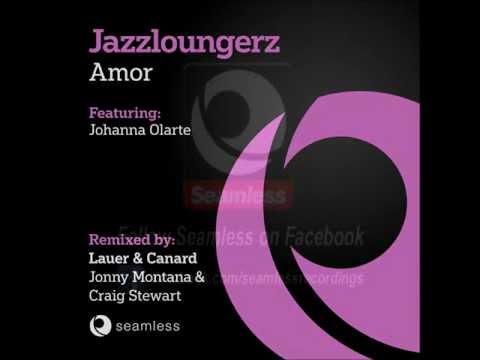 Jazzloungerz ft Johanna Olarte - Amor (Jonny Montana & Craig Stewart Mix)