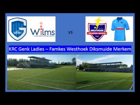 20180729   KRC Genk Ladies   Famkes Westhoek Diksmuide   Merkem langere samenvatting