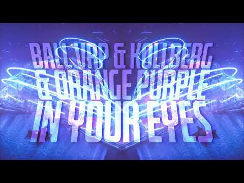 Ball VRP & Kollberg & Orange Purple - In Your Eyes