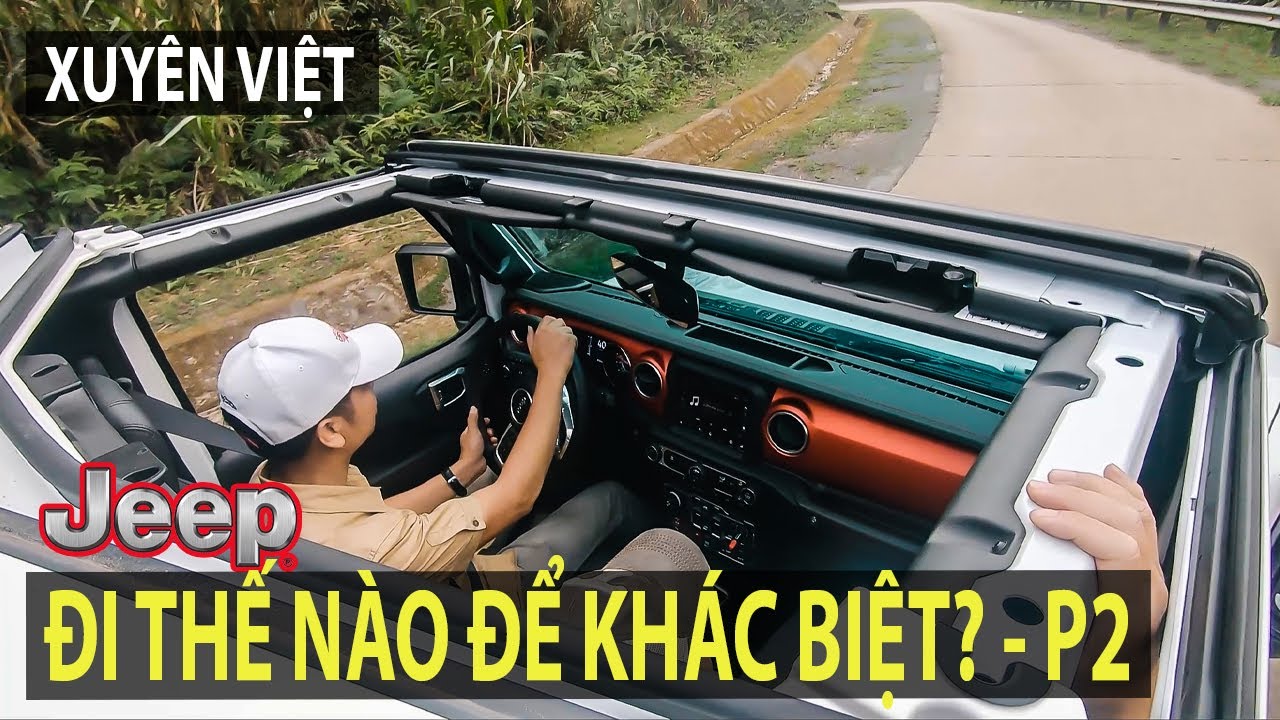 Jeep Wrangler xuyên Việt – Phần 2: Huyền thoại đáng sợ nhưng tuyệt đẹp của Việt Nam