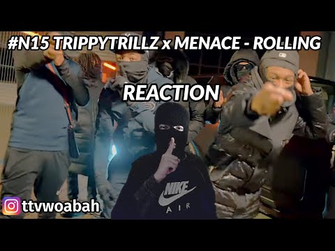 THEY ROLLIN! N15 TrippyTrillz x Menace - Rolling (Music Video) | Pressplay | REACTION | UK MUSIC