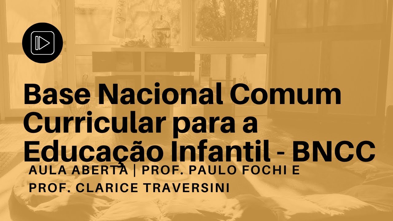 Aula Aberta - Pedagogia Unisinos | A Base Nacional Comum Curricular e a Educação Infantil