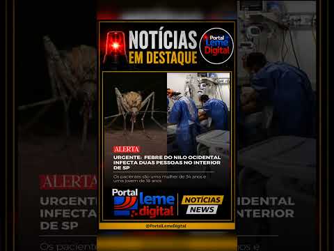 O estado de São Paulo confirmou os dois primeiros casos humanos de Febre do Nilo Ocidental