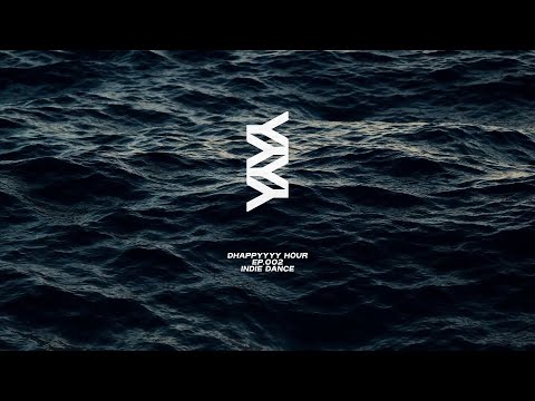 dhappyyyy Hour EP.002 - INDIE DANCE - Anturage, No Hopes, Max Freeze, Alexey Union & Kinky Sound