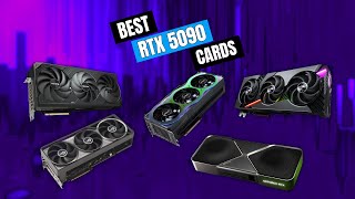 Best RTX 5090 GPUs That You Can Buy