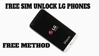 How to unlock LG Phone – Free SIM Unlock LG Phone