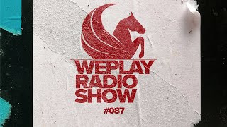 WEPLAY RADIO SHOW #087