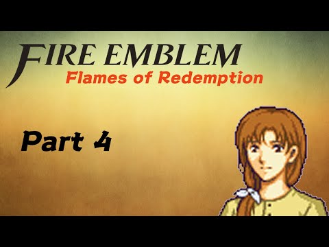 Part 4: Fire Emblem Flames of Redemption "Capital Takeover"