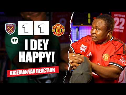 WEST HAM UNITED 1-1 MANCHESTER UNITED ( Henry - NIGERIAN FAN REACTION) - Premier League 2025/2026