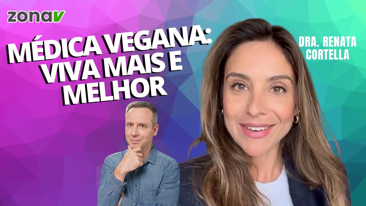 MÉDICA VEGANA: VIVER MAIS E MELHOR #zonav
