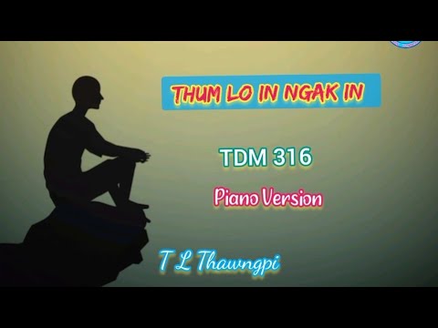 Thum lo in Ngak In / Wait And Murmur Not | T L Thawngpi Piano Cover