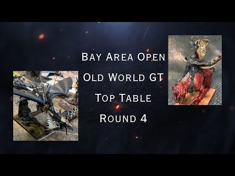 Bay Area Open GT 2025 Top Table Round 4 - Warhammer: The Old World Tournament Battle Report